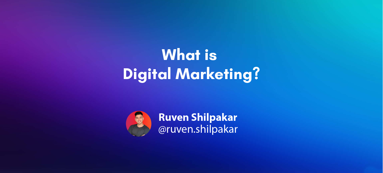 What is Digital Marketing? DIgital Marketing explained for Nepal